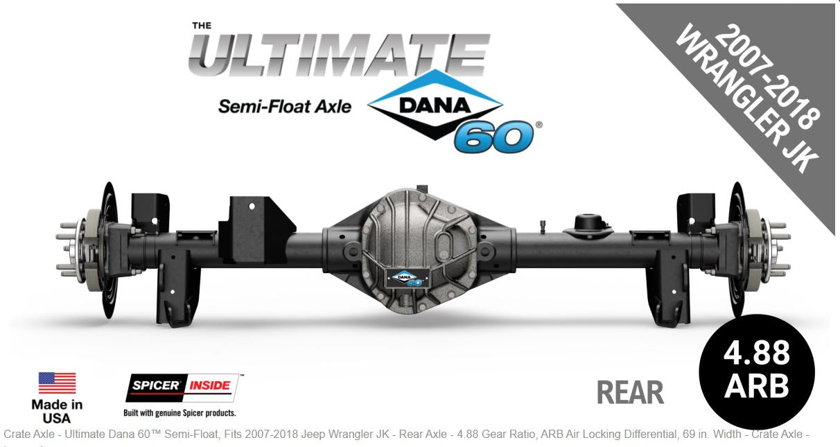 Ultimate Dana 60™ Semi-Float, Fits 2007-2018 Jeep Wrangler JK - Rear Axle - 4.88 Gear Ratio, ARB Air Locking Differential, 69 in. Width - Crate Axle, (SF-L60JK488A-69)